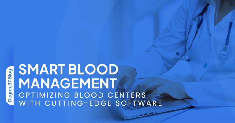 Smart Blood Management: Optimizing Blood Centers with Cutting-Edge Software  