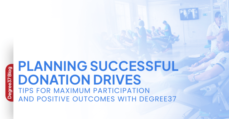 Planning Successful Donation Drives: Tips for Maximum Participation and Positive Outcomes with Degree37