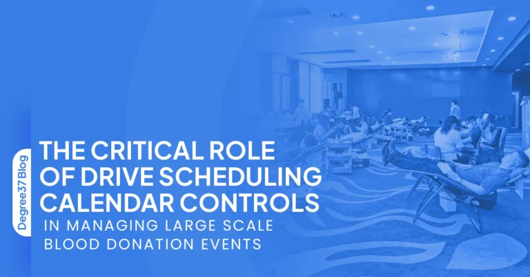 The Critical Role of Drive Scheduling Calendar Controls in Managing Large Scale Blood Donation Events 